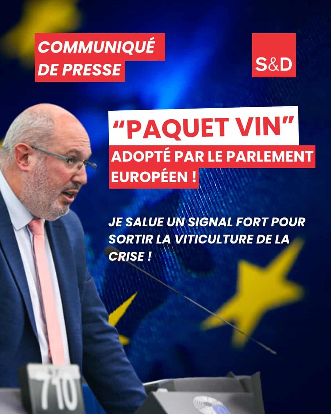Paquet vin adopté par le Parlement européen, déclaration de presse concernant la sortie de la viticulture de la crise. Eric Sargiacomo soutient une politique forte pour restaurer le secteur viticole.