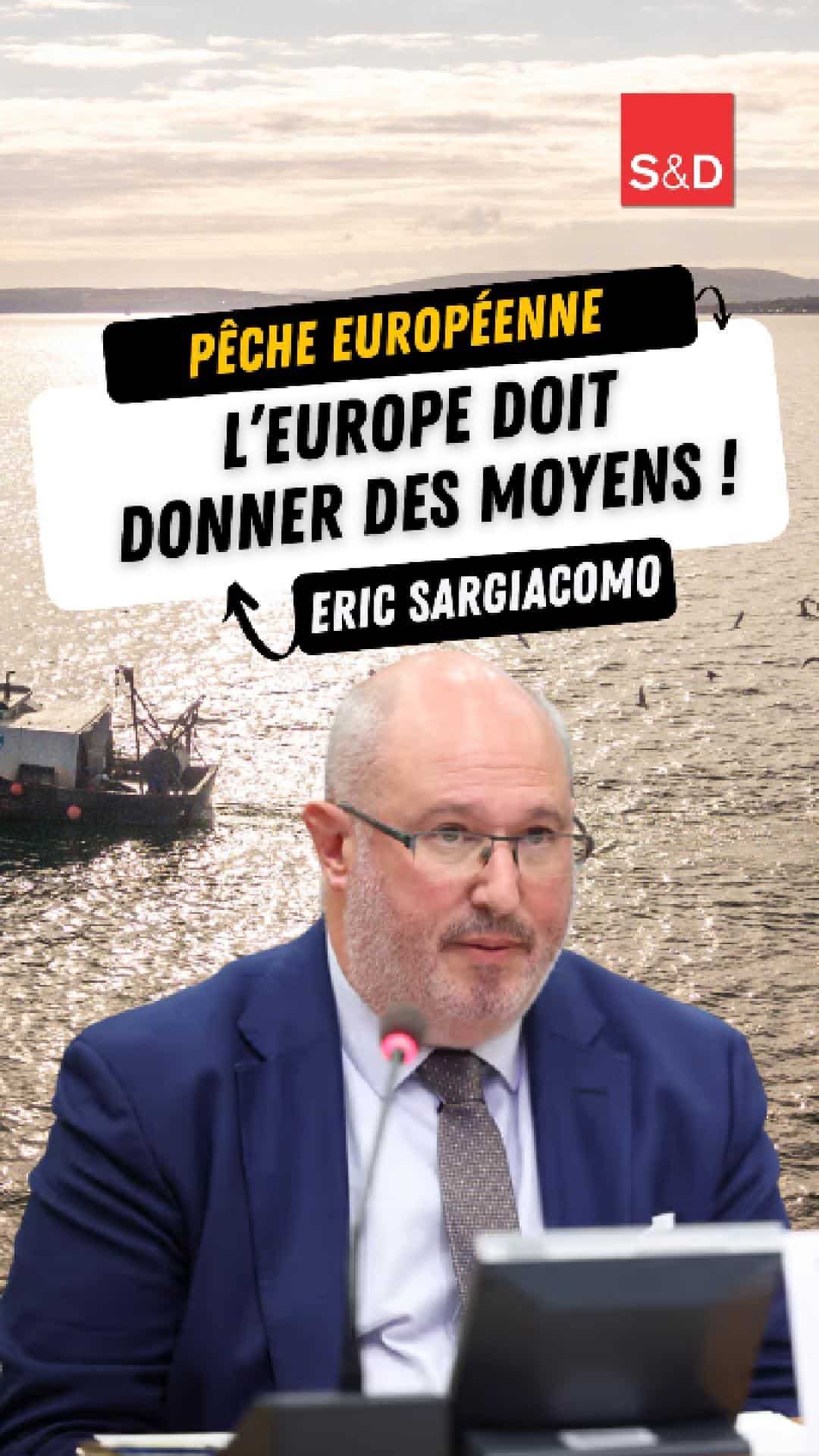 Promouvoir la pêche européenne pour soutenir l'économie maritime et préserver les ressources naturelles. Eric Sargiacomo insiste sur l'importance de donner des moyens à l'Europe pour une gestion durable de la pêche.